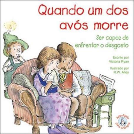 QUANDO UM DOS AVOS MORRE - SER CAPAZ DE ENFRENTAR O DESGOSTO