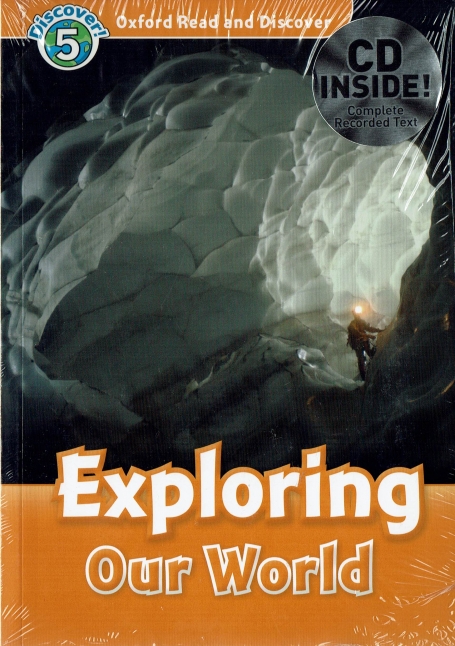 EXPLORING OUR WORLD - OXFORD READ AND DISCOVER LEVEL 5 - cd inside