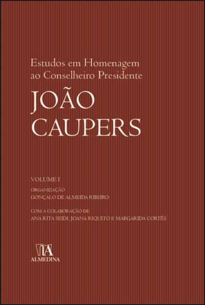 ESTUDOS EM HOMENAGEM AO CONSELHEIRO PRESIDENTE JOÃO CAUPERS VOL. I