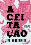 ACEITACAO - TRILOGIA AREA X LIVRO 3