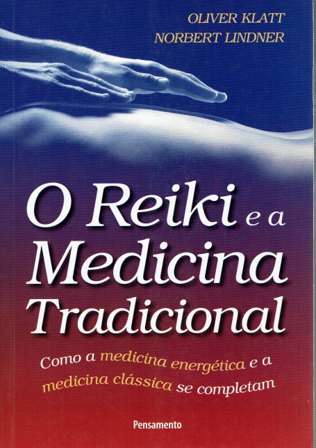 REIKI E A MEDICINA TRADICIONAL - como a medicina energetica e a medicina classica se completam