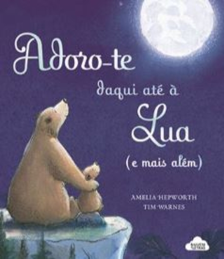 ADORO-TE DAQUI ATÉ À LUA (E MAIS ALÉM)