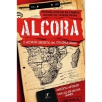 ALCORA - O ACORDO SECRETO DO COLONIALISMO