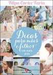 DICAS PARA MAES E FILHOS COM MUITA PINTA