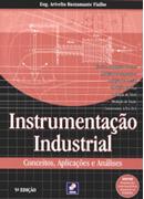 INSTRUMENTACAO INDUSTRIAL - CONCEITOS APLICACOES E ANALISES