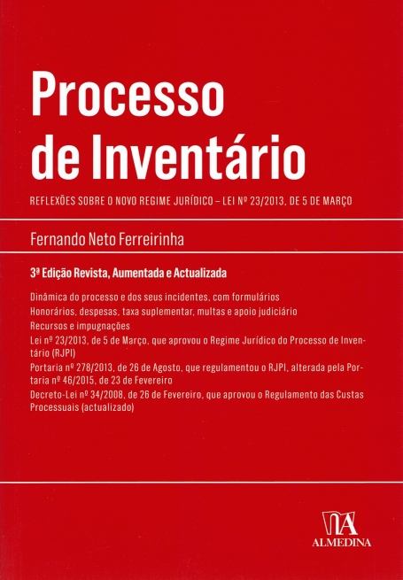 PROCESSO DE INVENTARIO 3 EDICAO REVISTA AUMENTADA E ATUALIZADA - reflexoes sobre o novo regime juridico 23/2013 5 marco