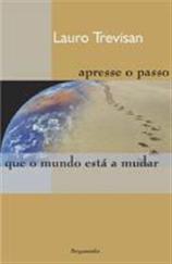 APRESSE O PASSO QUE O MUNDO ESTA A MUDAR