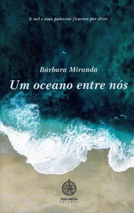 UM OCEANO ENTRE NOS e mil e uma palavras ficaram por dizer