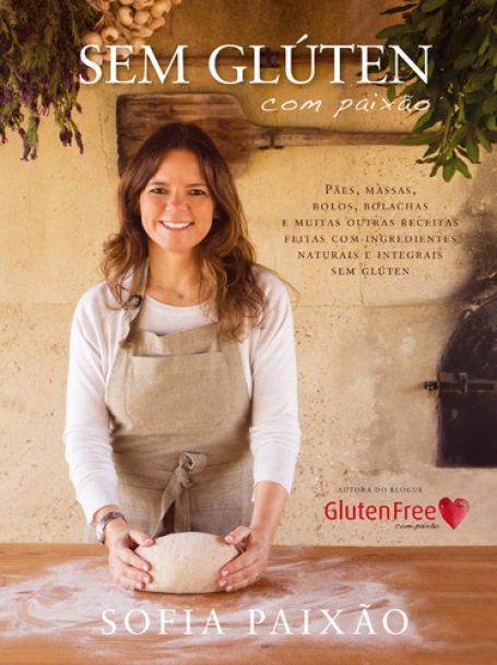 SEM GLUTEN COM PAIXAO - paes, massas, bolos, bolachas e muitas outras receitas feitas com ingredientes naturais e integrais sem gluten