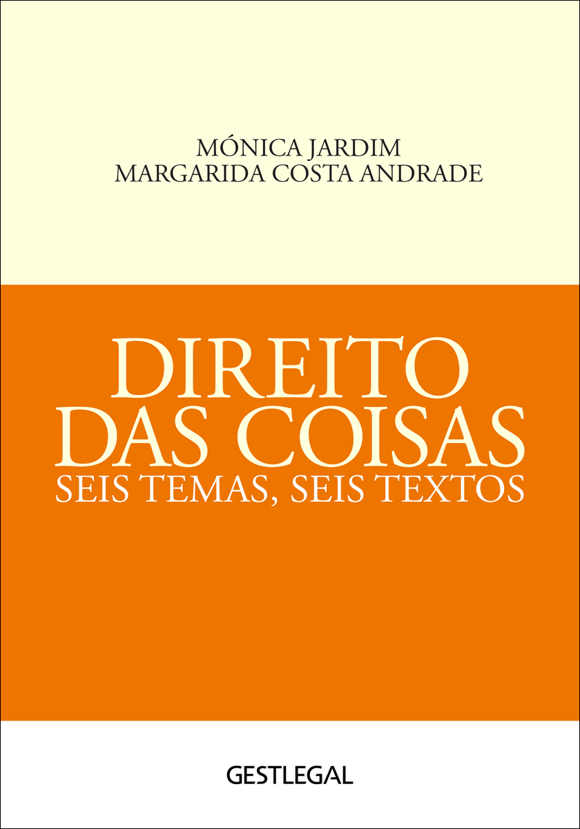Direito das Coisas - Seis Temas. Seis Textos
