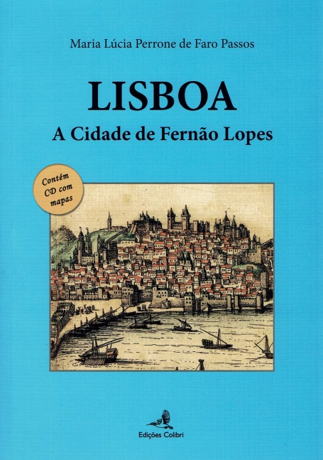 LISBOA - A CIDADE DE FERNAO LOPES - contem cds com mapas