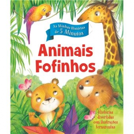 AS MINHAS HISTORIAS DE 5 MINUTOS - ANIMAIS FOFINHOS