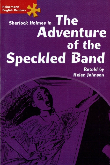 SHERLOCK HOLMES IN THE ADVENTURE OF THE SPECKLED BAND - HEINEMANN ENGLISH READERS