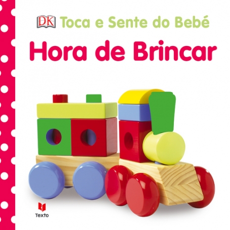 HORA DE BRINCAR - TOCA E SENTE DO BEBE