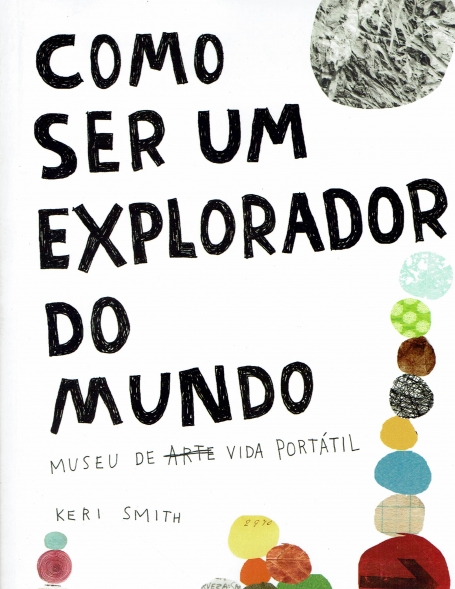 COMO SER UM EXPLORADOR DO MUNDO - MUSEU DE VIDA PORTATIL