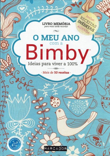 MEU ANO COM A BIMBY - IDEIAS PARA VIVER A 100% mais de 50 receitas