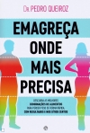 EMAGRECA ONDE MAIS PRECISA - DESCUBRA AS MELHORES COMBINACOES DE ALIMENTOS PARA PERDER PESO DE FORMA RAPIDA COM RESULTADOS E NOS SITIOS CERTOS