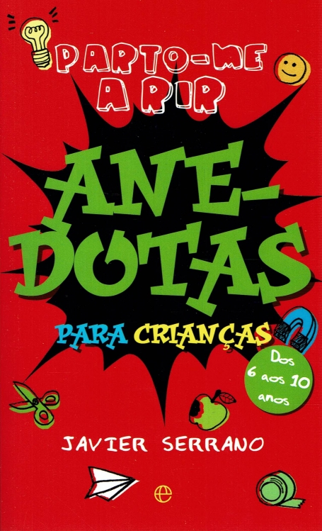 ANEDOTAS PARA CRIANÇAS - PARTO-ME A RIR dos 6 aos 10 anos
