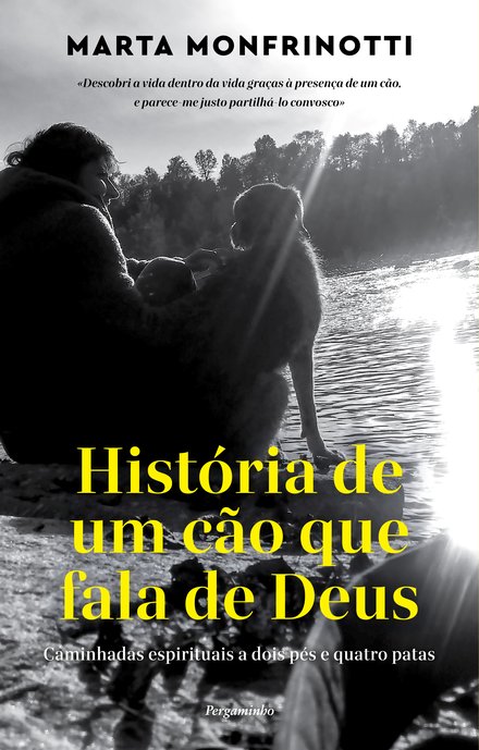 HISTÓRIA DE UM CÃO QUEFALA COM DEUS · Caminhadas espirituais a dois pés e quatro patas