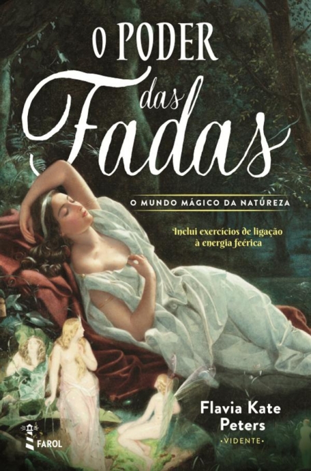 O PODER DAS FADAS - O MUNDO MÁGICO DA NATUREZA