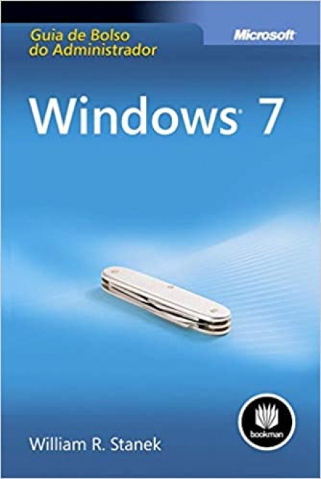 WINDOWS 7 : GUIA DE BOLSO DO ADMINISTRADOR