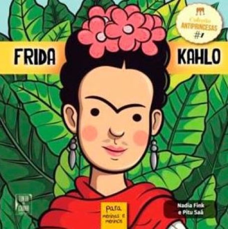 FRIDA KAHLO - COLECAO ANTIPRINCESAS 1