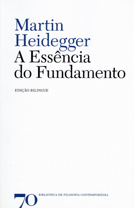 ESSENCIA DO FUNDAMENTO - COL BIBLIOTECA DE FILOSOFIA CONTEMPORANEA - 9