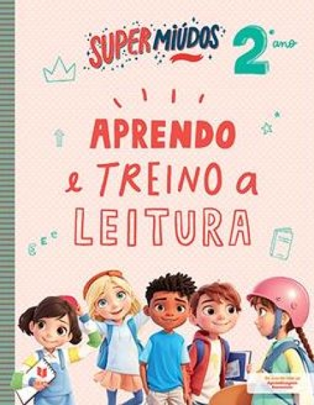 SUPER MIÚDOS - APRENDO E TREINO A LEITURA 2.º ANO