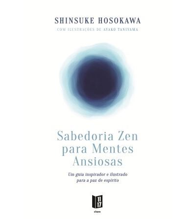 SABEDORIA ZEN PARA MENTES ANSIOSAS
