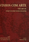VINHOS COM ARTE - THE ART OF PORTUGUESE WINE ESTATES