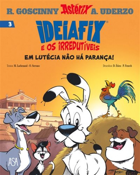 IDEIAFIX - OS IRREDUTIVEIS 3 - EM LUTECIA NAO HA PARANCA