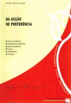 DA ACCAO DE PREFERENCIA 8ª EDICAO - direito de preferencia - notificacao para preferencia - accao de preferenecia - doutrina - jurisprudencia - formulario - indice de exemplos praticos