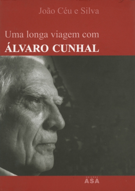 UMA LONGA VIAGEM COM ALVARO CUNHAL 3ª ediçao