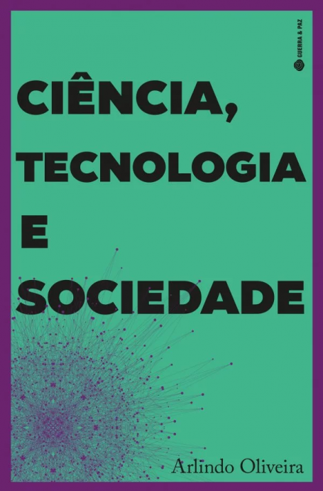 CIÊNCIA TECNOLOGIA E SOCIEDADE