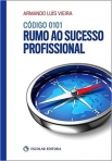 CODIGO 0101 RUMO AO SUCESSO PROFISSIONAL