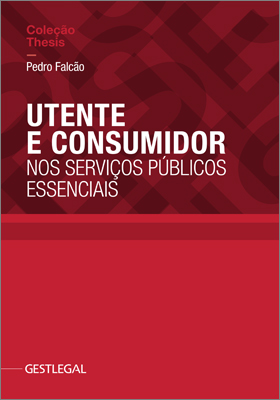 Utente e Consumidor nos Serviços Públicos Essenciais