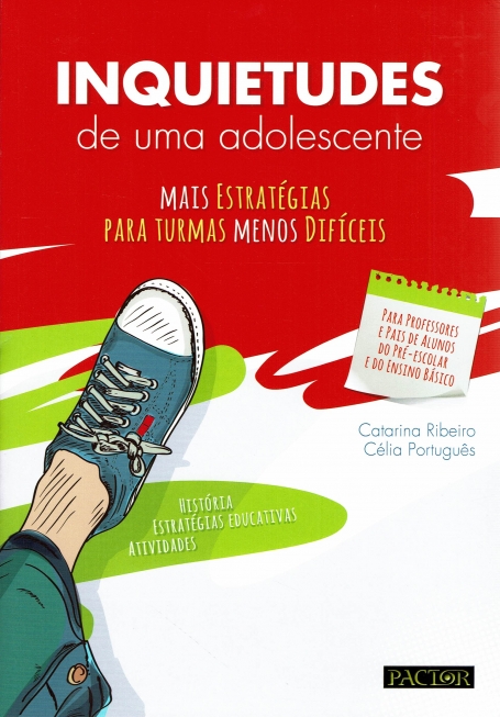 INQUIETUDES DE UMA ADOLESCENTE - MAIS ESTRATEGIAS PARA TURMA MENOS DIFICEIS historia, estratégias educativas e atividades - para professores e pais de alunos