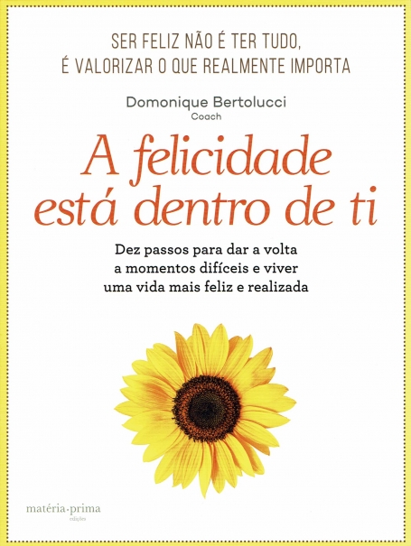 A FELICIDADE ESTÁ DENTRO DE TI