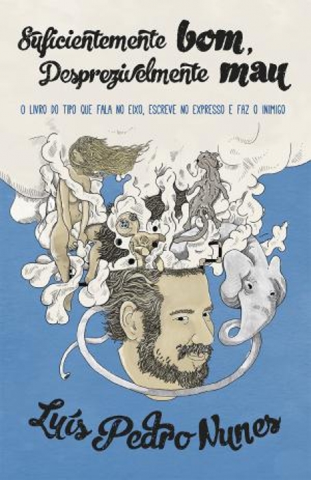04950.10 - SUFICIENTEMENTE BOM DESPREZIVELMENTE MAU - o livro do tipo que fala no eixo escreve no expresso e faz o inimigo