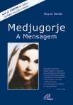 MEDJUGORJE - A MENSAGEM