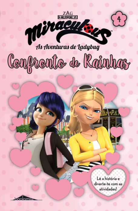 CONFRONTO DE RAINHAS - MIRACULOUS, AS AVENTURAS DE LADYBUG Nº 4