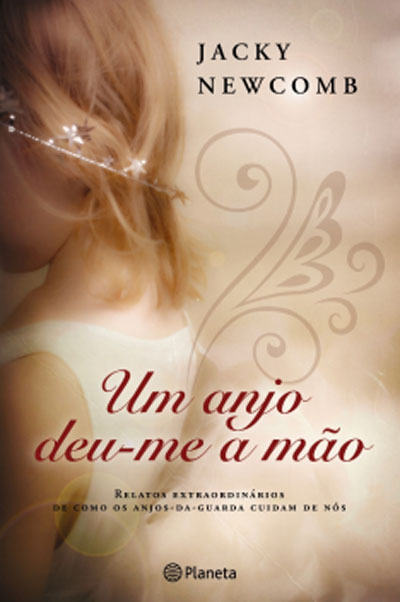 UM ANJO DEU-ME A MAO - relatos extraordinarios de como os anjos-da-guarda cuidam de nos