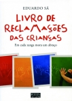 LIVRO DE RECLAMACOES DAS CRIANCAS - EM CADA ZANGA MORA UM ABRACO
