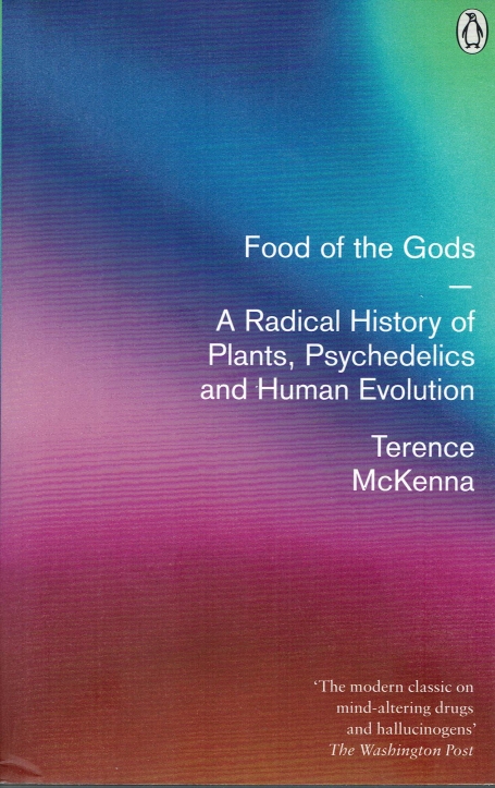 FOOD OF THE GODS a radical history of plants, psychedelics and h
