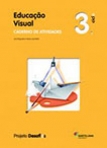 DESAFIOS EDUCACAO VISUAL 3º CICLO - CADERNO DE ACTIVIDADES