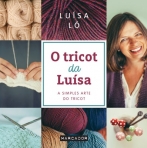 TRICOT DA LUISA - A SIMPLES ARTE DO TRICOT