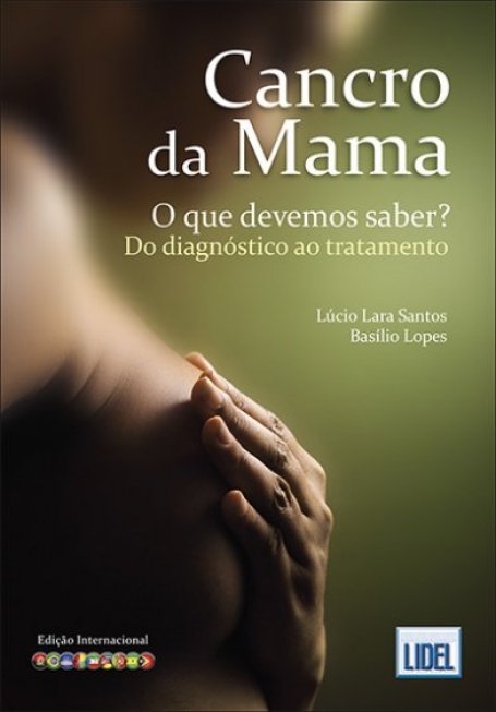 CANCRO DA MAMA - O QUE DEVEMOS SABER? DO DIAGNÓSTICO AO TRATAMENTO
