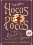 HOCUS POCUS - UMA HISTORIA DE MAGICOS MAGNIFICOS E DOS SEUS FEITOS ESPANTOSOS