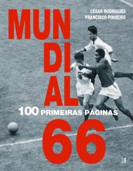 MUNDIAL 66 100 PRIMEIRAS PAGINAS