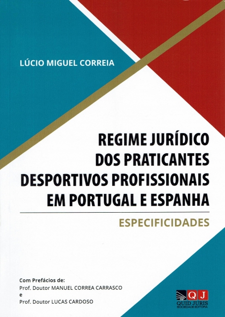 REGIME JURIDICO DOS PRATICANTES DESPORTIVOS PROFISSIONAIS EM PORTUGAL E ESPANHA - ESPECIALIDADES